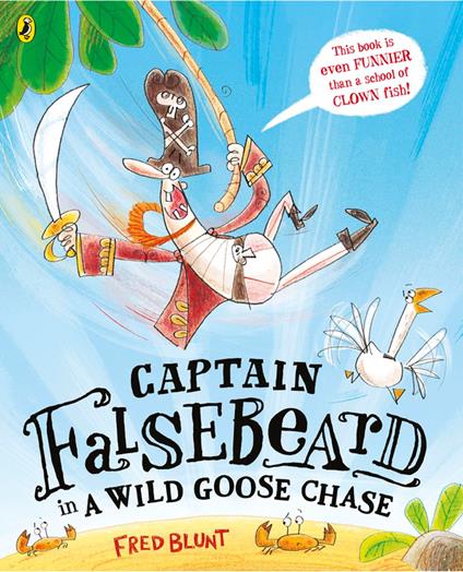 Captain Falsebeard in a Wild Goose Chase - Fred Blunt - ebook