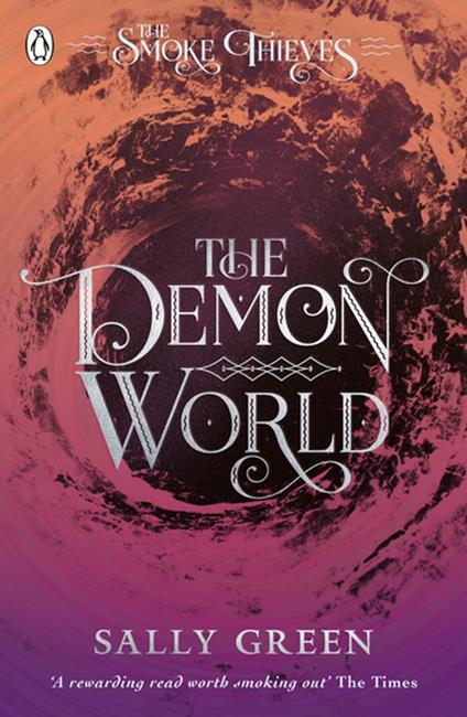 The Demon World (The Smoke Thieves Book 2) - Sally Green - ebook
