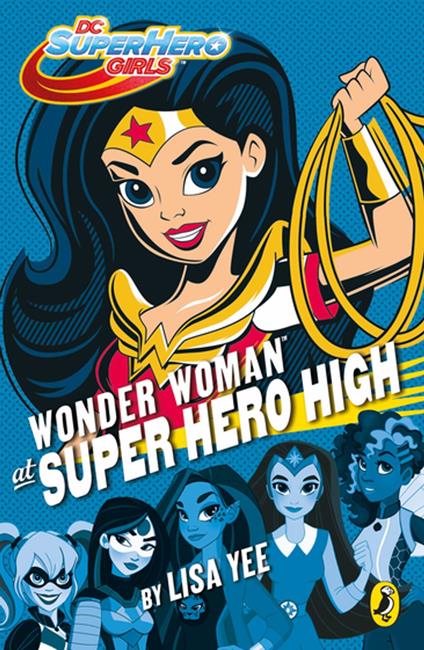 DC Super Hero Girls: Wonder Woman at Super Hero High - Lisa Yee - ebook