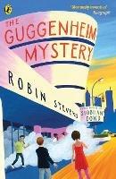 The Guggenheim Mystery - Robin Stevens,Siobhan Dowd - cover