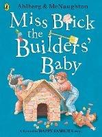 Miss Brick the Builders' Baby - Allan Ahlberg - cover