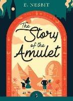 The Story of the Amulet - Edith Nesbit - cover