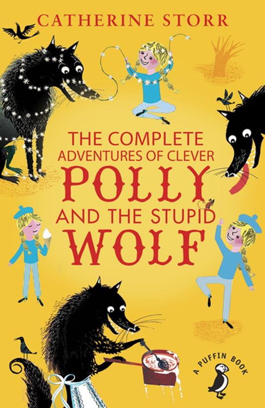 The Complete Adventures of Clever Polly and the Stupid Wolf - Storr Catherine - ebook