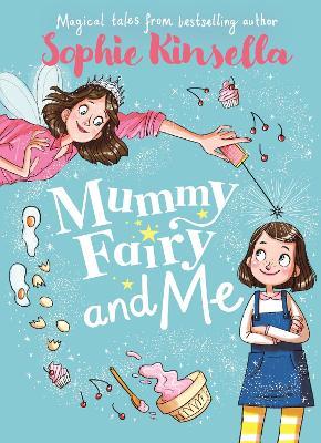 Mummy Fairy and Me - Sophie Kinsella - cover