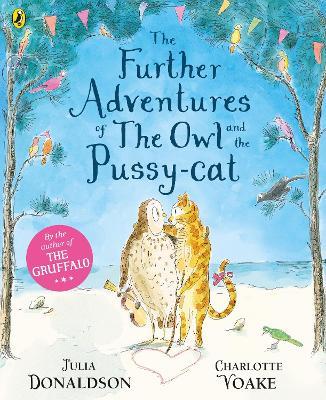 The Further Adventures of the Owl and the Pussy-cat - Julia Donaldson - cover