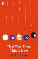 That Was Then, This Is Now - S E Hinton - cover