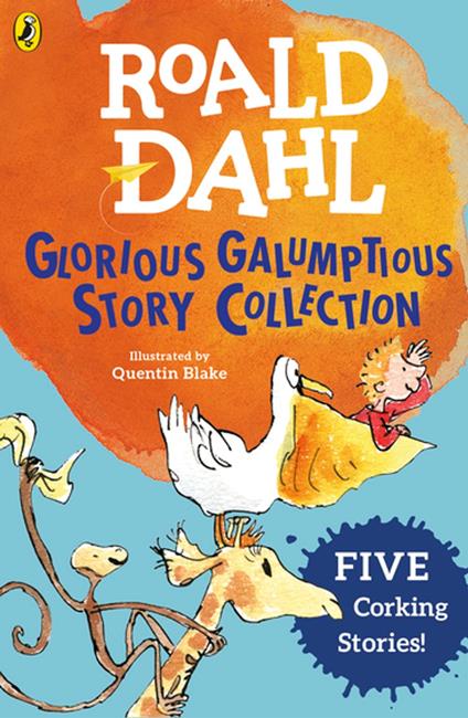 Roald Dahl's Glorious Galumptious Story Collection - Roald Dahl,Quentin Blake - ebook