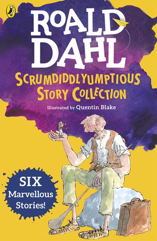 Roald Dahl's Scrumdiddlyumptious Story Collection - Roald Dahl,Quentin Blake - ebook