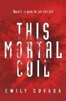 This Mortal Coil - Emily Suvada - cover