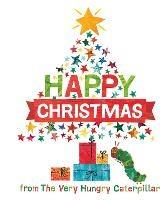 Happy Christmas from the Very Hungry Caterpillar - Eric Carle - cover