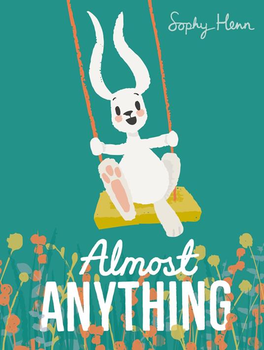 Almost Anything - Henn Sophy - ebook