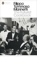 The Futurist Cookbook - Filippo Tommaso Marinetti - cover