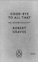 Good-bye to All That: An Autobiography - Robert Graves - cover
