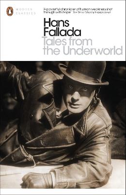 Tales from the Underworld: Selected Shorter Fiction - Hans Fallada - cover