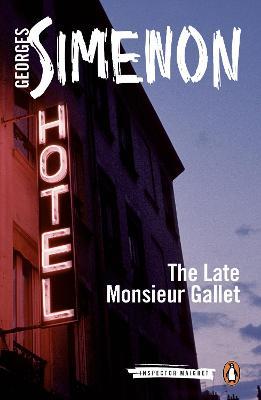 The Late Monsieur Gallet: Inspector Maigret #2 - Georges Simenon - cover
