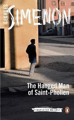 The Hanged Man of Saint-Pholien: Inspector Maigret #3 - Georges Simenon - cover