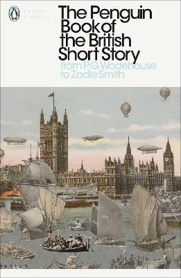The Penguin Book of the British Short Story: 2: From P.G. Wodehouse to Zadie Smith - cover