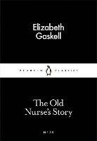 The Old Nurse's Story - Elizabeth Gaskell - cover