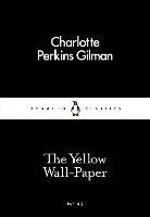 The Yellow Wall-Paper - Charlotte Perkins Gilman - cover