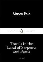 Travels in the Land of Serpents and Pearls - Marco Polo - cover