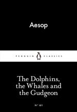 The Dolphins, the Whales and the Gudgeon