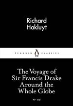 The Voyage of Sir Francis Drake Around the Whole Globe