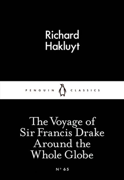 The Voyage of Sir Francis Drake Around the Whole Globe