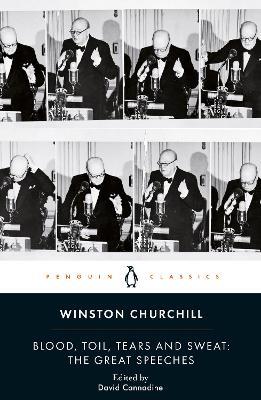 Blood, Toil, Tears and Sweat: Winston Churchill's Famous Speeches - Winston Churchill - cover