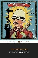 The Man Who Would Be King: Selected Stories of Rudyard Kipling - Rudyard Kipling - cover
