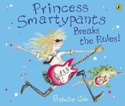 Princess Smartypants Breaks the Rules! - Babette Cole - cover