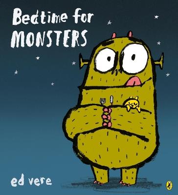 Bedtime for Monsters - Ed Vere - cover