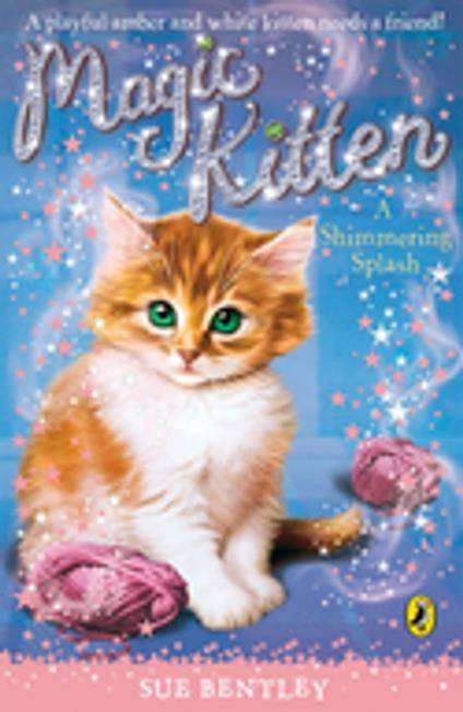 Magic Kitten: A Shimmering Splash - Sue Bentley - ebook