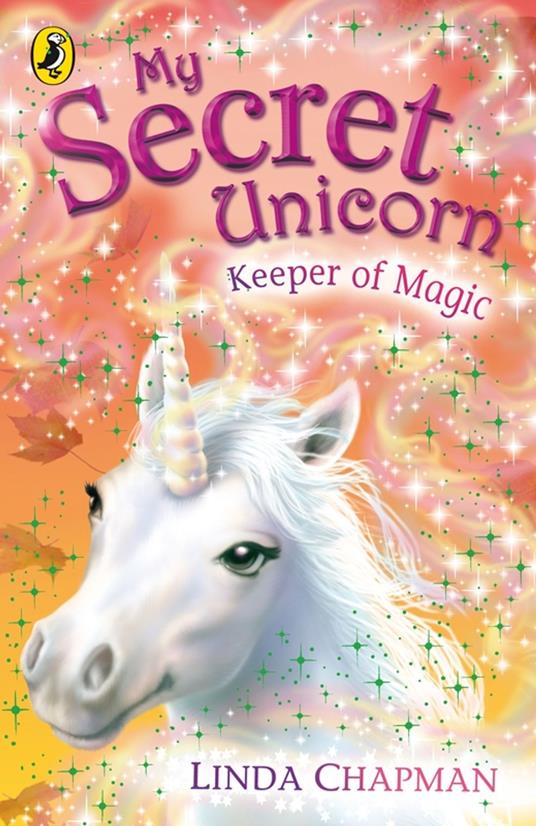 My Secret Unicorn: Keeper of Magic - Linda Chapman - ebook