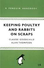 Keeping Poultry and Rabbits on Scraps