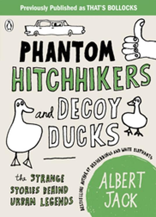 Phantom Hitchhikers and Decoy Ducks