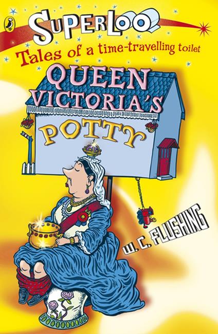 Superloo: Queen Victoria's Potty - W.C. Flushing - ebook