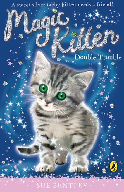 Magic Kitten: Double Trouble - Sue Bentley - ebook