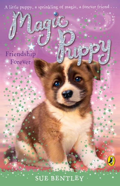 Magic Puppy: Friendship Forever - Sue Bentley - ebook