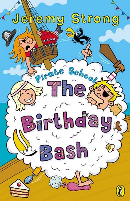Pirate School: The Birthday Bash - Jeremy Strong,Ian Cunliffe - ebook
