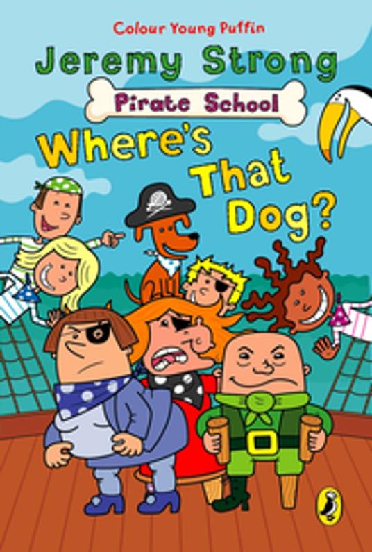 Pirate School: Where's That Dog? - Jeremy Strong,Ian Cunliffe - ebook