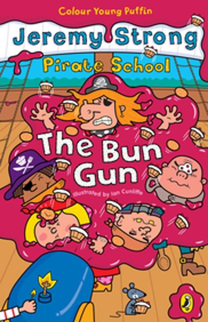 Pirate School: The Bun Gun - Jeremy Strong,Ian Cunliffe - ebook