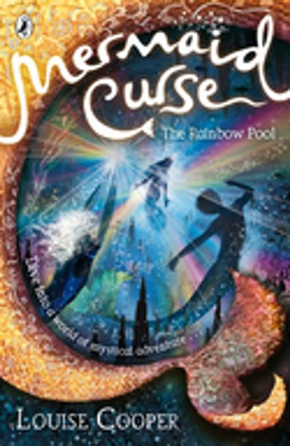 Mermaid Curse: The Rainbow Pool - Louise Cooper - ebook