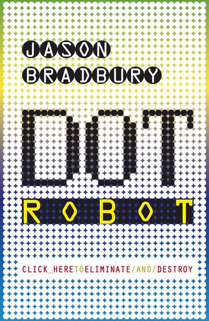 Dot Robot - Bradbury Jason - ebook