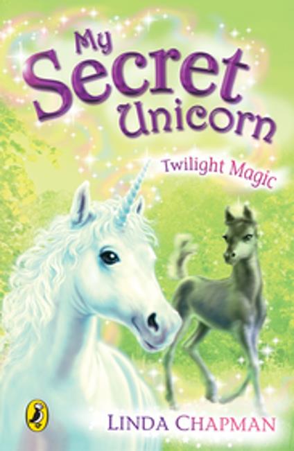My Secret Unicorn: Twilight Magic - Linda Chapman - ebook