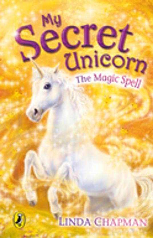 My Secret Unicorn: The Magic Spell - Linda Chapman - ebook