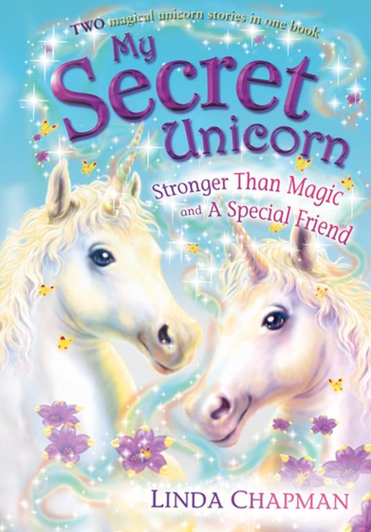 My Secret Unicorn: Stronger Than Magic and a Special Friend - Linda Chapman - ebook