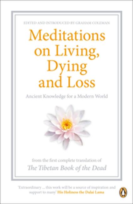 Meditations on Living, Dying and Loss