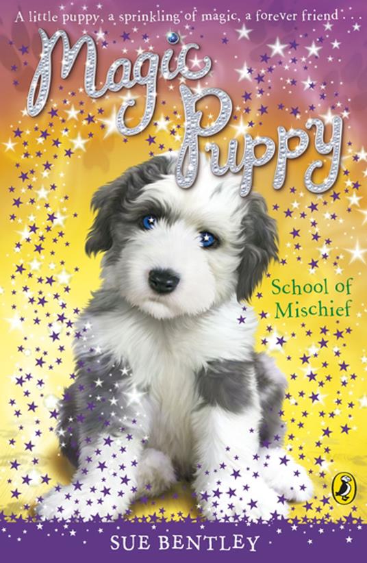 Magic Puppy: School of Mischief - Sue Bentley - ebook