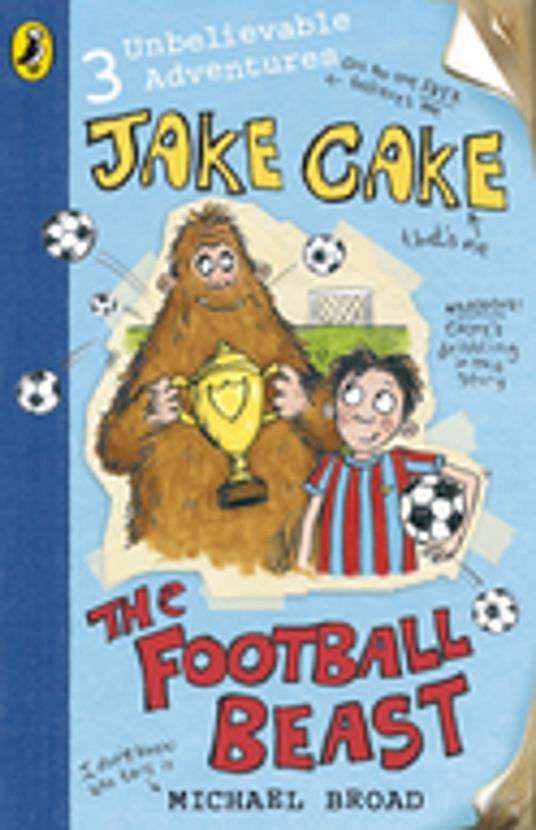 Jake Cake: The Football Beast - Michael Broad - ebook