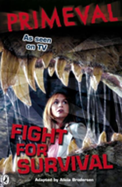 Primeval: Fight for Survival - Alicia Brodersen,Pippa Le Quesne,Kay Woodward - ebook